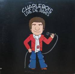 Robert Charlebois : Live de Paris